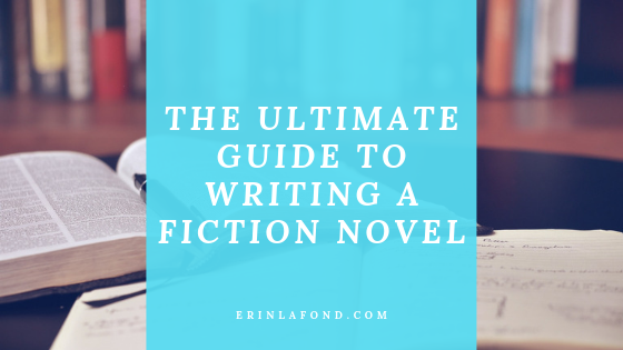 the ultimate guide to writing a fiction novel